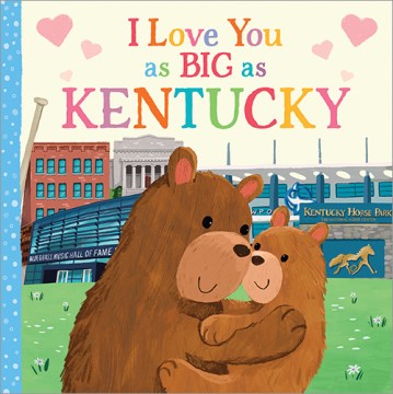 I Love You As Big As Kentucky - MPHOnline.com