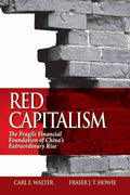 RED CAPITALISM: THE FRAGILE FINANCIAL FOUNDATION OF CHINA`S - MPHOnline.com