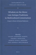 Wisdom on the Move - Late Antique Traditions in Multicultural Conversation - MPHOnline.com