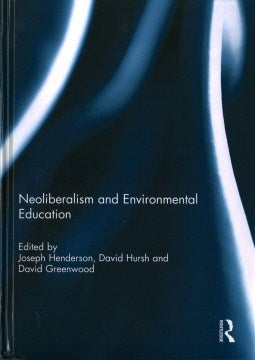 Neoliberalism and Environmental Education - MPHOnline.com