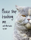 Please Stop Touching Me ... and Other Haikus by Cats - MPHOnline.com