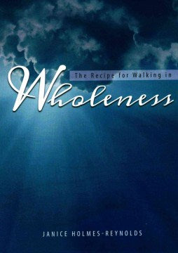 The Recipe for Walking in Wholeness - MPHOnline.com