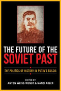 The Future of the Soviet Past - MPHOnline.com