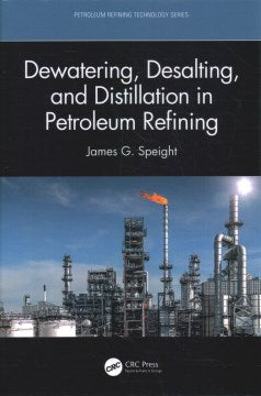 Dewatering, Desalting, and Distillation in Petroleum Refining - MPHOnline.com