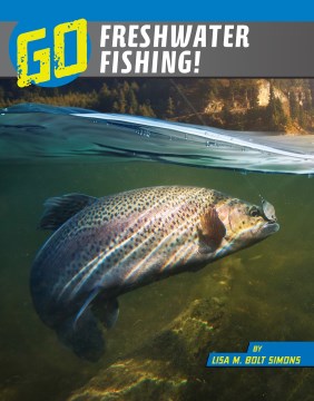 Go Freshwater Fishing! - MPHOnline.com