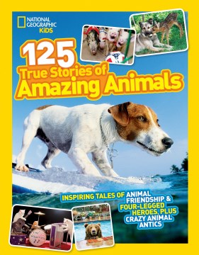 125 True Stories of Amazing Animals - MPHOnline.com