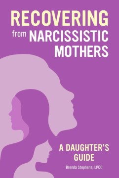 Recovering from Narcissistic Mothers - MPHOnline.com