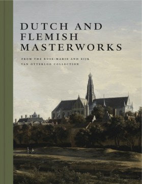 Dutch and Flemish Masterworks from the Rose-Marie and Eijk Van Otterloo Collection - MPHOnline.com