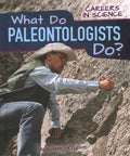 What Do Paleontologists Do? - MPHOnline.com