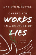 Caring for Words in a Culture of Lies - MPHOnline.com