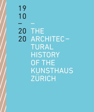 The Architectural History of the Kunsthaus Z?rich 1910-2020 - MPHOnline.com