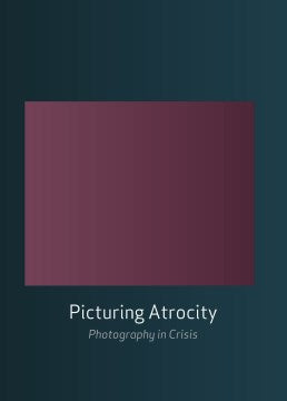 Picturing Atrocity - MPHOnline.com