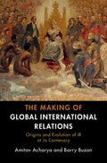 The Making of Global International Relations - MPHOnline.com