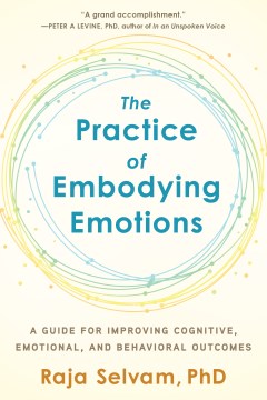 The Practice of Embodying Emotions - A Guide for Improving Cognitive, Emotional, and Behavioral Outcomes  (1) - MPHOnline.com