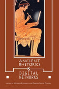 Ancient Rhetorics and Digital Networks - MPHOnline.com