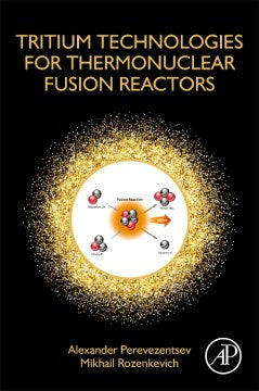 Tritium Technologies for Thermonuclear Fusion Reactors - MPHOnline.com