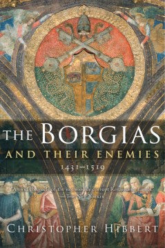 The Borgias and Their Enemies - MPHOnline.com