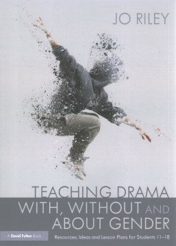 Teaching Drama With, Without and About Gender - MPHOnline.com