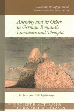 Assembly and Its Other in German Romantic Literature and Thought - MPHOnline.com