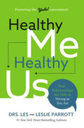 Healthy Me, Healthy Us - Your Relationships Are Only As Strong As You Are - MPHOnline.com