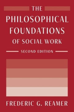 The Philosophical Foundations of Social Work - MPHOnline.com