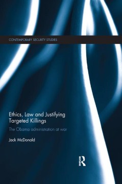 Ethics, Law and Justifying Targeted Killings - MPHOnline.com