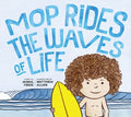 Mop Rides the Waves of Life - MPHOnline.com