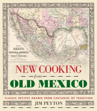 Jim Peyton's New Cooking from Old Mexico - MPHOnline.com