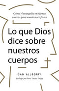 Lo que Dios dice sobre tu cuerpo/ What God Has to Say about Our Bodies - MPHOnline.com