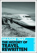 Imagine That - The History of Transport Rewritten - MPHOnline.com