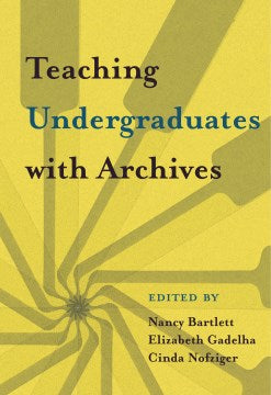 Teaching Undergraduates With Archives - MPHOnline.com