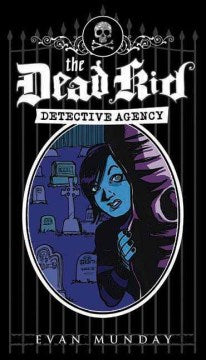 The Dead Kid Detective Agency - MPHOnline.com