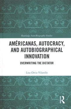 Am?ricanas, Autocracy, and Autobiographical Innovation - MPHOnline.com