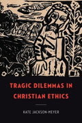 Tragic Dilemmas in Christian Ethics - MPHOnline.com