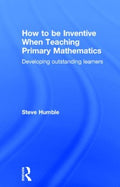 How to Be Inventive When Teaching Primary Mathematics - MPHOnline.com