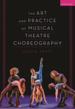 The Art and Practice of Musical Theatre Choreography - MPHOnline.com