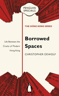 Borrowed Spaces - Life Between the Cracks of Modern Hong Kong (Penguin Specials: Hong Kong) - MPHOnline.com