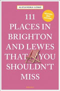 111 Places in Brighton and Lewes That You Shouldn't Miss - MPHOnline.com