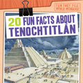 20 Fun Facts About Tenochtitl?n - MPHOnline.com