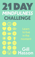 21 Day Mindfulness Challenge : Learn to live in the moment - MPHOnline.com