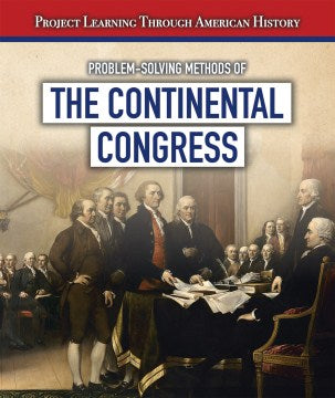 Problem-Solving Methods of the Continental Congress - MPHOnline.com