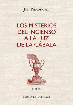 Los misterios del incienso a la luz del c?bala/ The Mysteries of Incense in the Light of the Kabbalah - MPHOnline.com