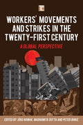 Workers' Movements and Strikes in the Twenty-First Century - MPHOnline.com