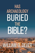 Has Archaeology Buried the Bible? - MPHOnline.com