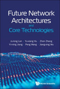 Future Network Architectures and Core Technologies - MPHOnline.com