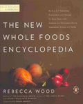 The New Whole Foods Encyclopedia - A Comprehensive Resource for Healthy Eating - MPHOnline.com