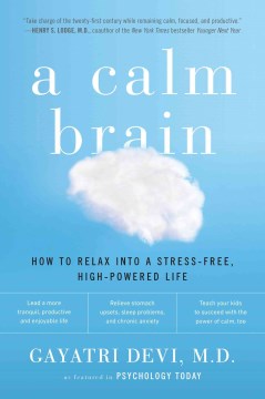 A Calm Brain - How to Relax into a Stress-Free, High-Powered Life  (Reprint) - MPHOnline.com