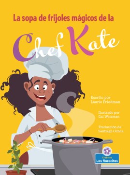 La sopa de frijoles m?gicos de la chef Kate / Chef Kate?s Magic Bean Soup - MPHOnline.com