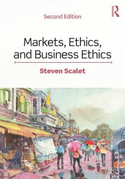 Markets, Ethics, and Business Ethics - MPHOnline.com