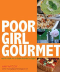 Poor Girl Gourmet - Eat in Style on a Bare-Bones Budget - MPHOnline.com